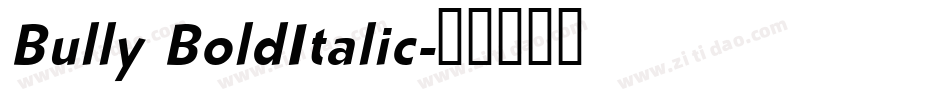 Bully BoldItalic字体转换